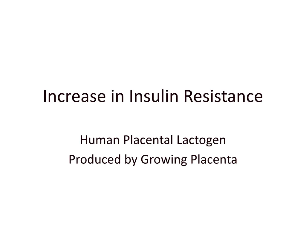 increase in insulin resistance