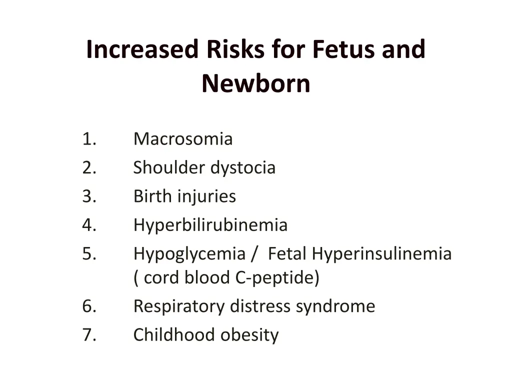 increased risks for fetus and newborn