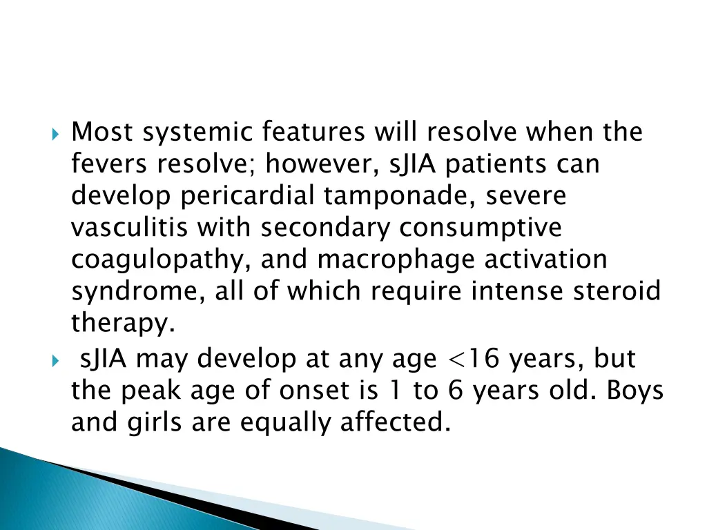most systemic features will resolve when