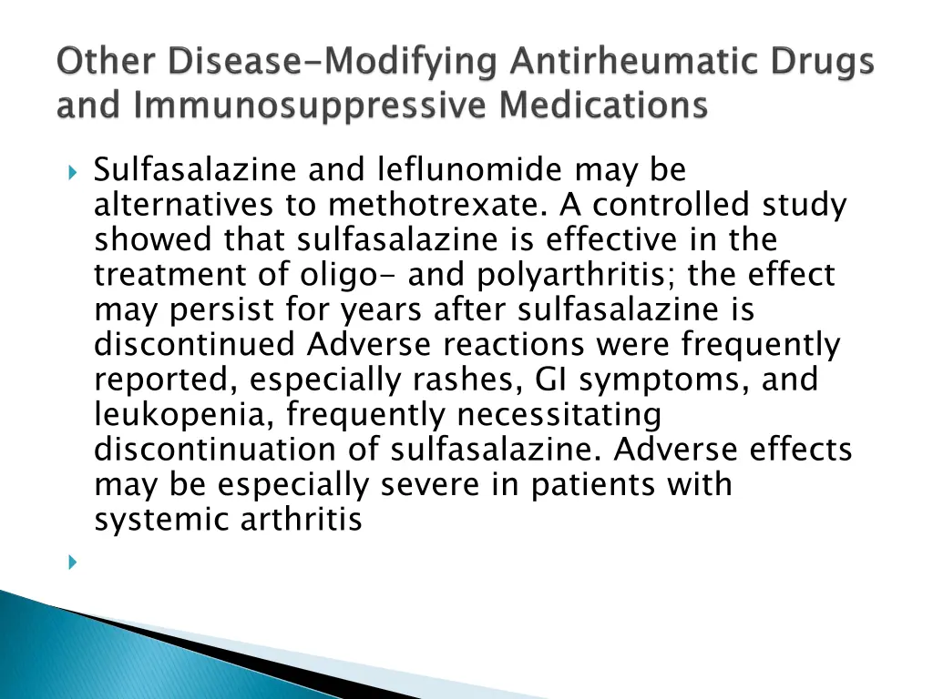 sulfasalazine and leflunomide may be alternatives