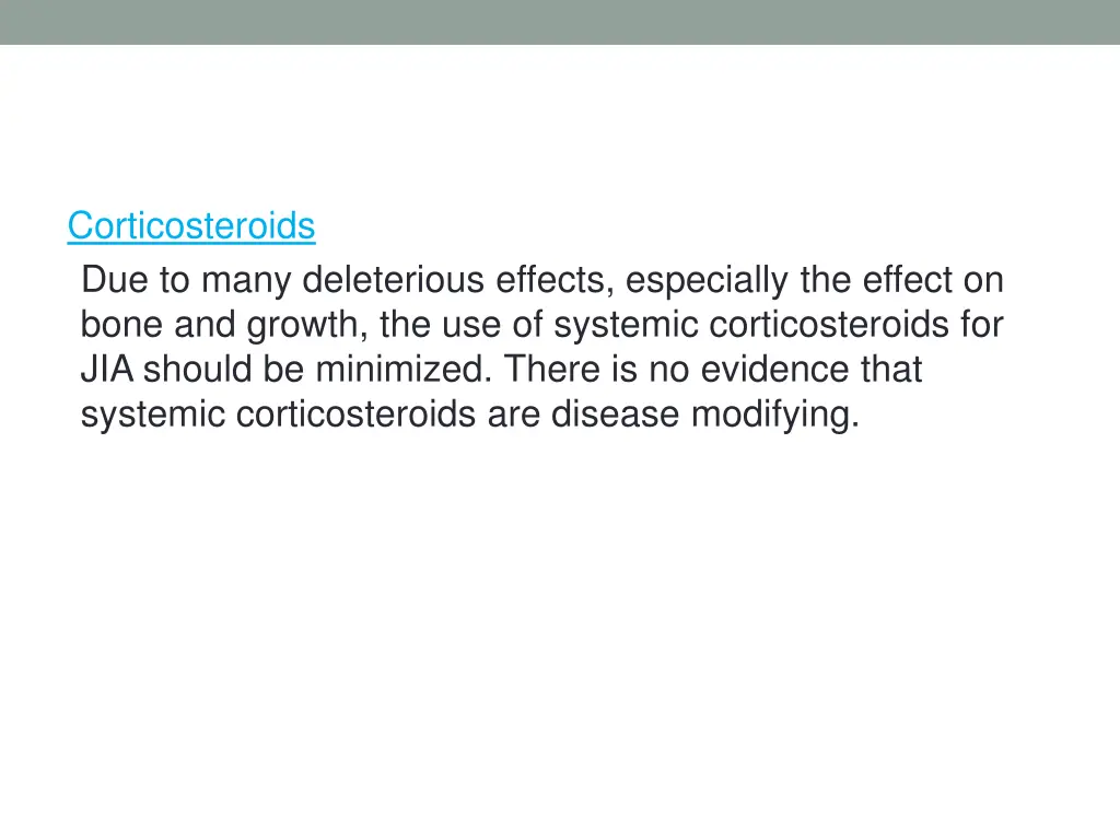 corticosteroids due to many deleterious effects
