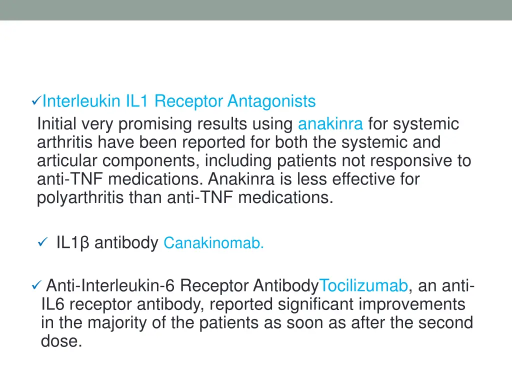 interleukin il1 receptor antagonists initial very