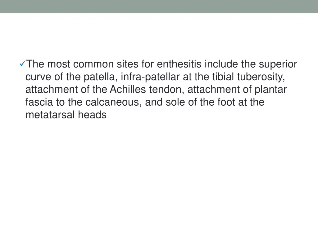 the most common sites for enthesitis include