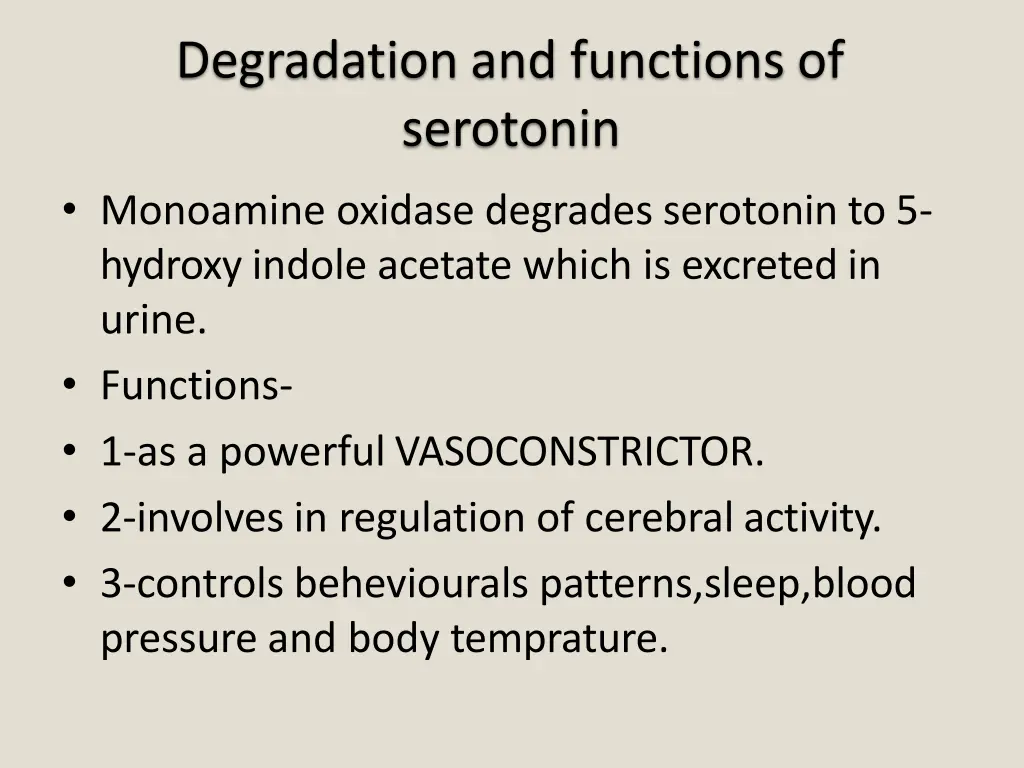 degradation and functions of serotonin