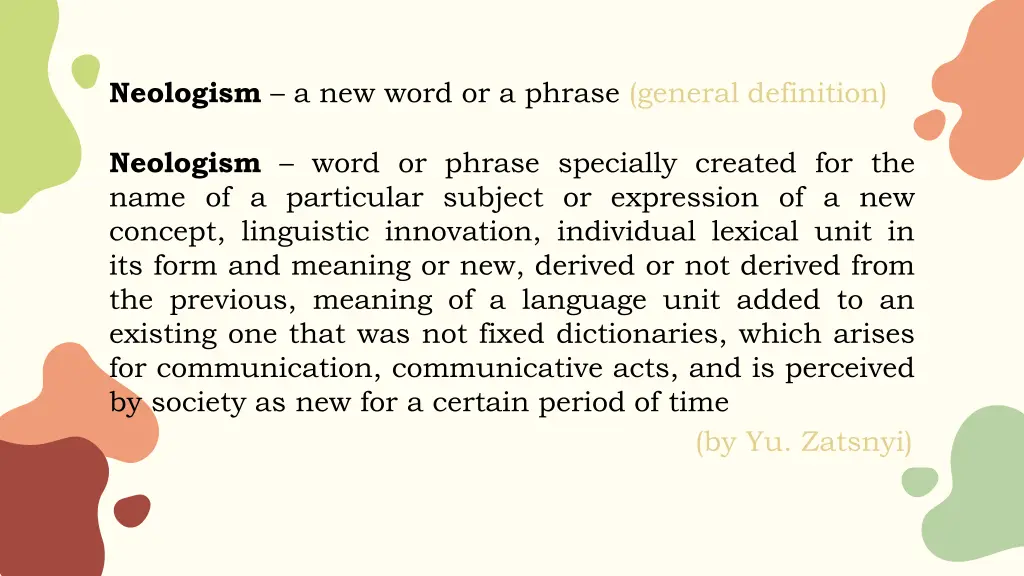 neologism a new word or a phrase general