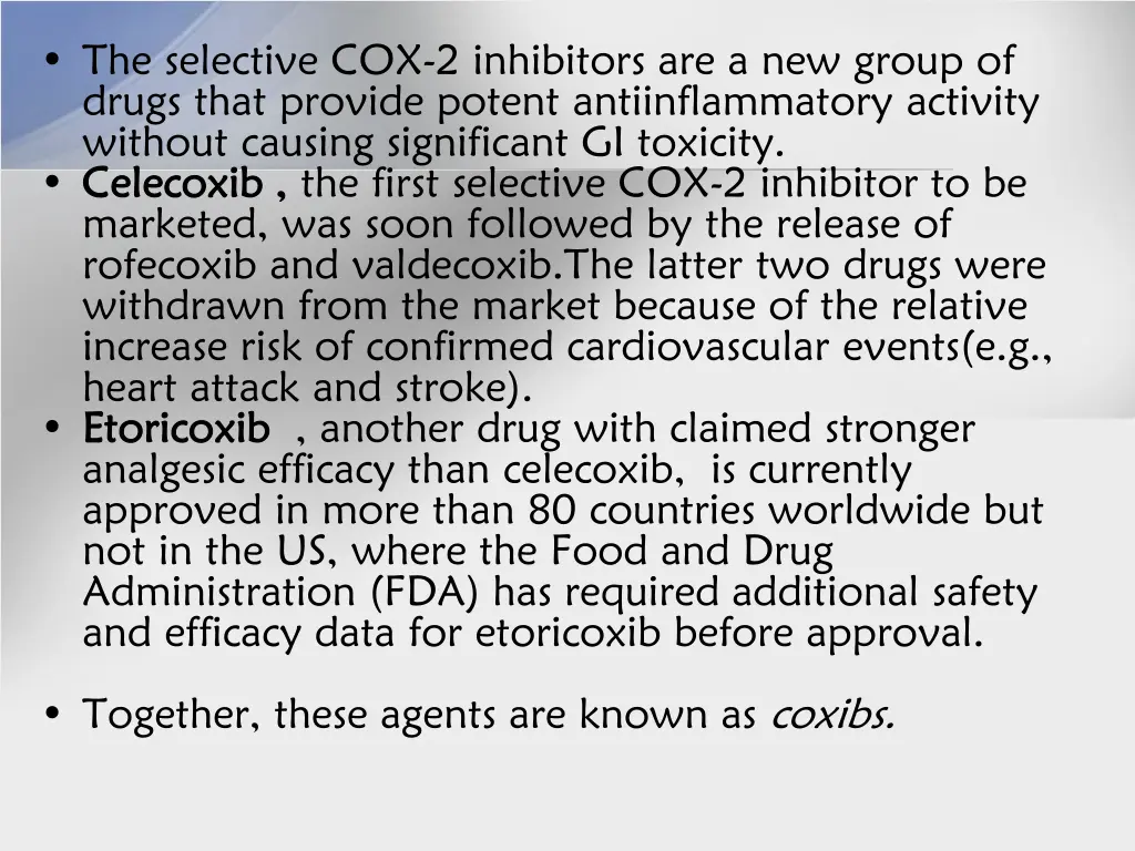 the selective cox 2 inhibitors are a new group