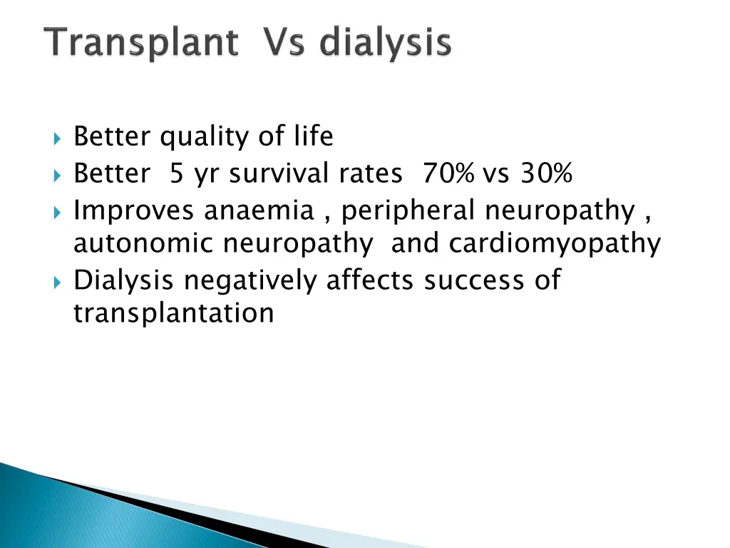 better quality of life better 5 yr survival rates