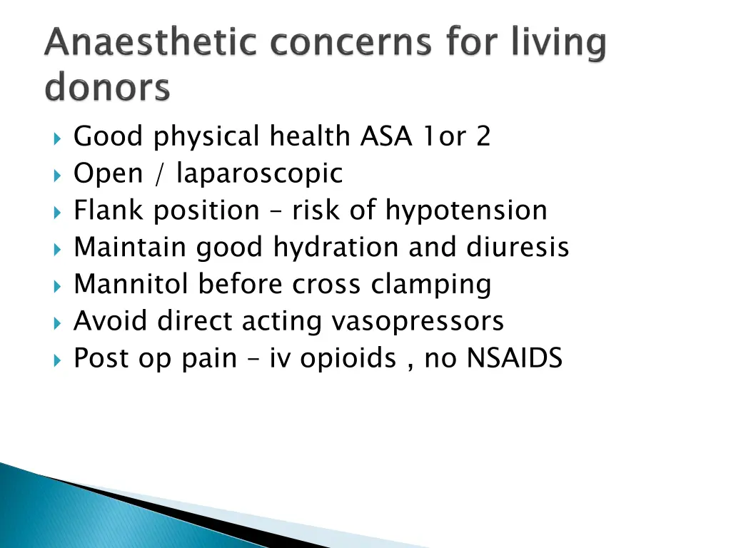 good physical health asa 1or 2 open laparoscopic