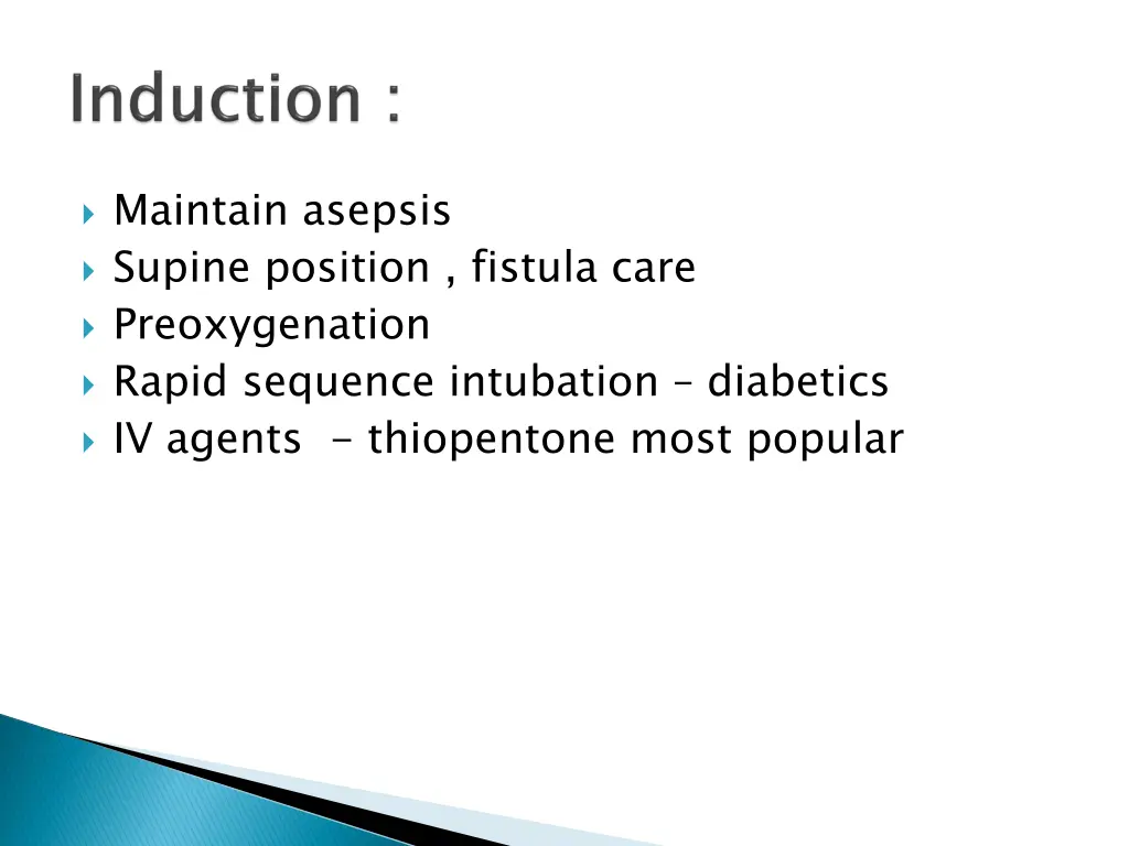maintain asepsis supine position fistula care