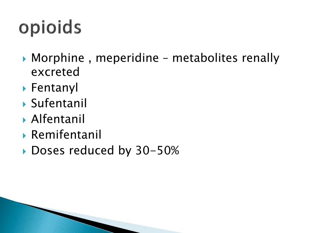 morphine meperidine metabolites renally excreted