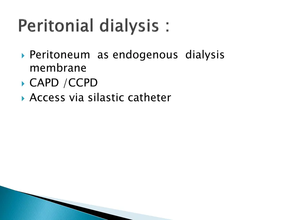 peritoneum as endogenous dialysis membrane capd