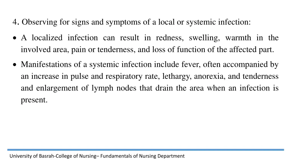 4 observing for signs and symptoms of a local