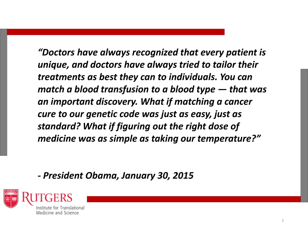 doctors have always recognized that every patient