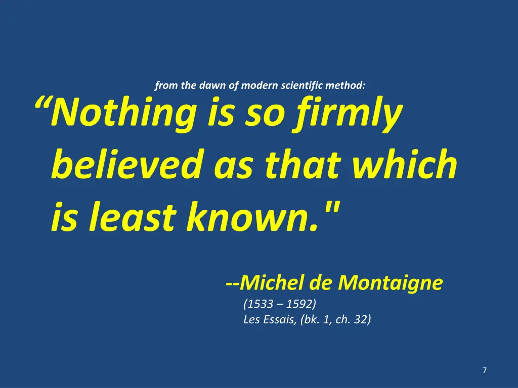 from the dawn of modern scientific method