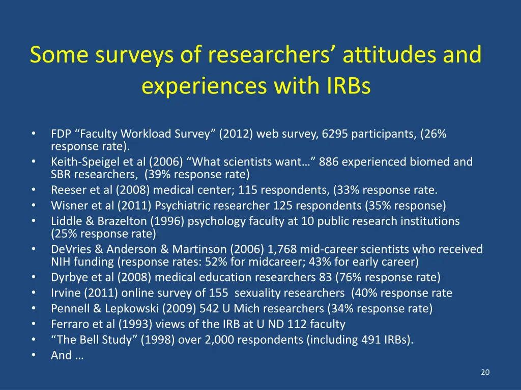 some surveys of researchers attitudes