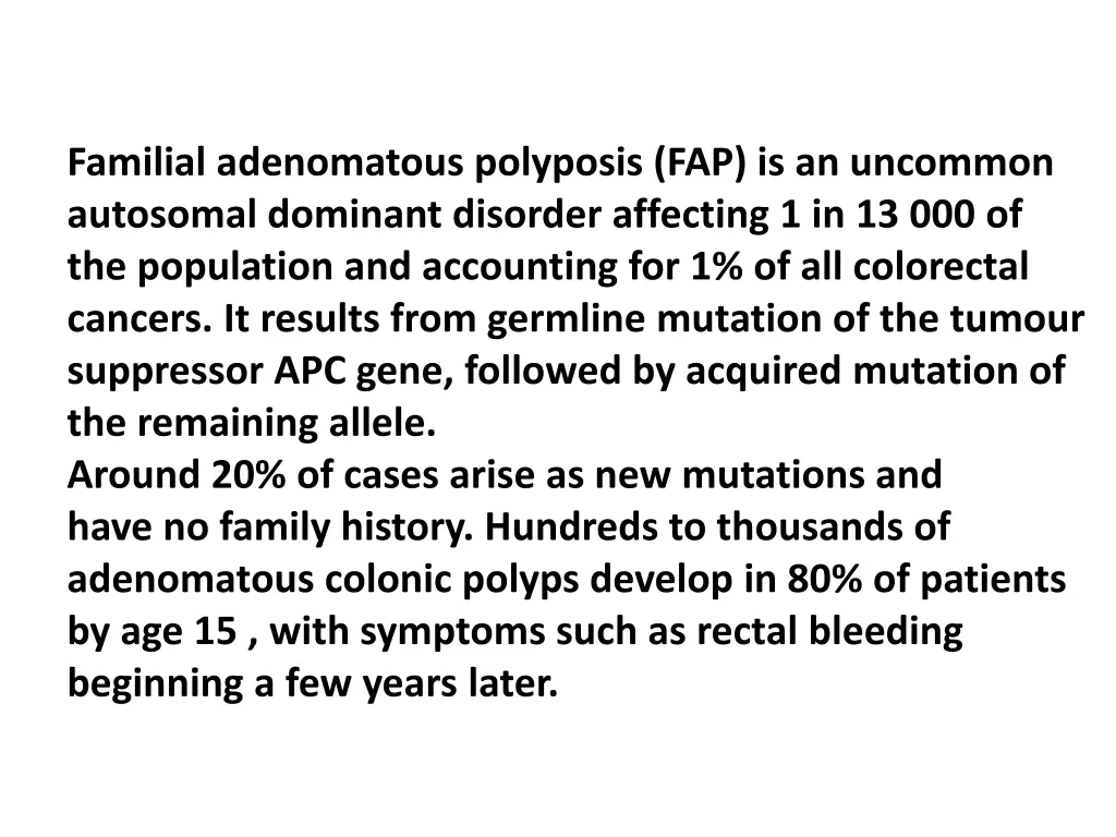 familial adenomatous polyposis fap is an uncommon