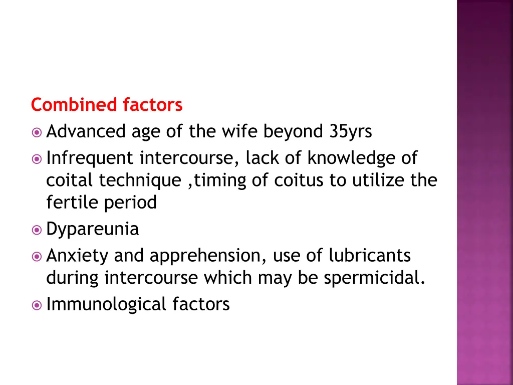 combined factors advanced age of the wife beyond