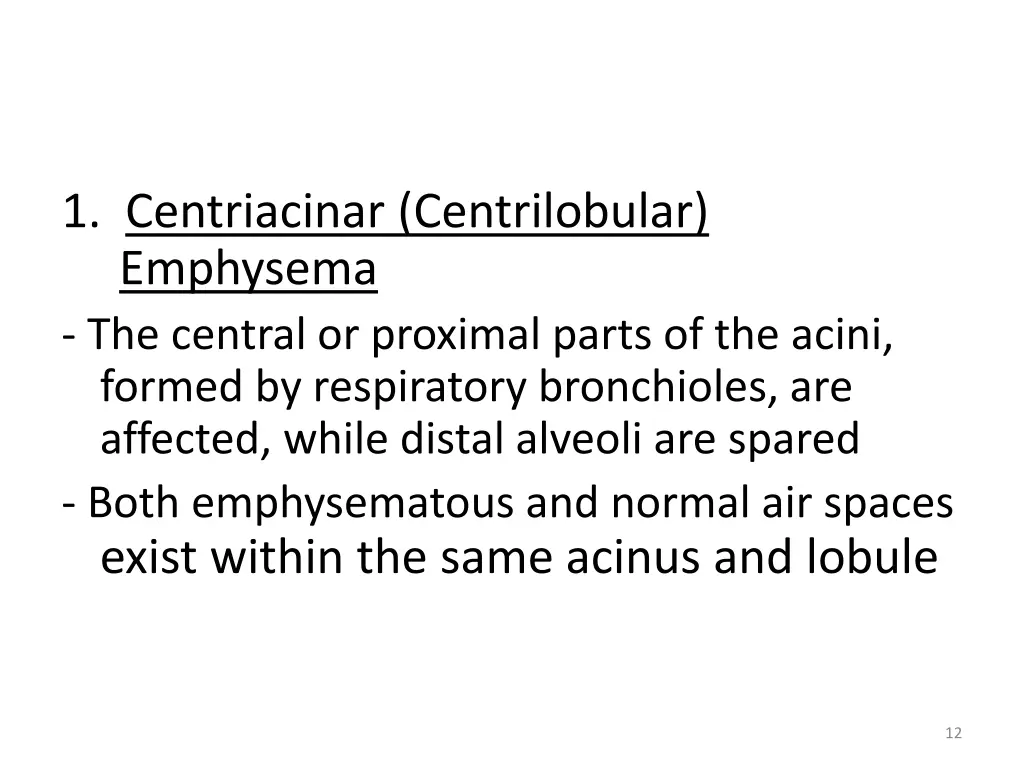 1 centriacinar centrilobular emphysema