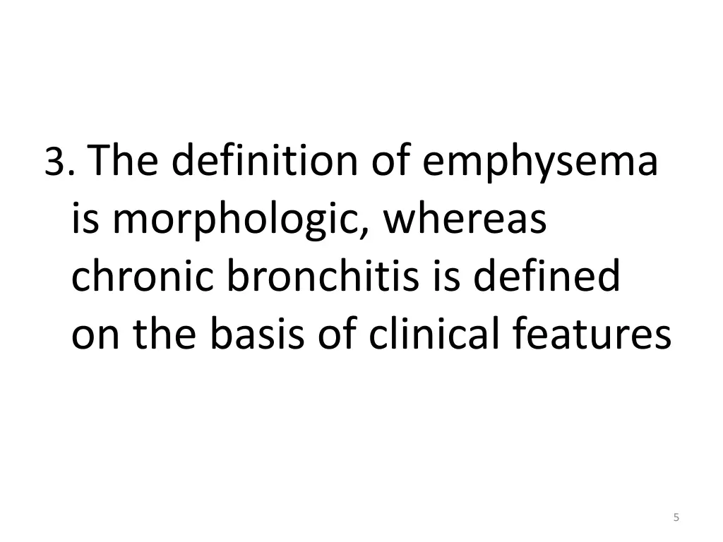 3 the definition of emphysema is morphologic