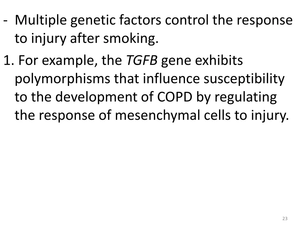 multiple genetic factors control the response