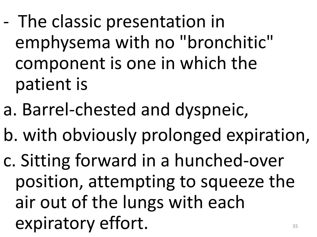 the classic presentation in emphysema with