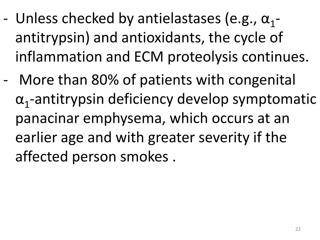 unless checked by antielastases e g 1 antitrypsin