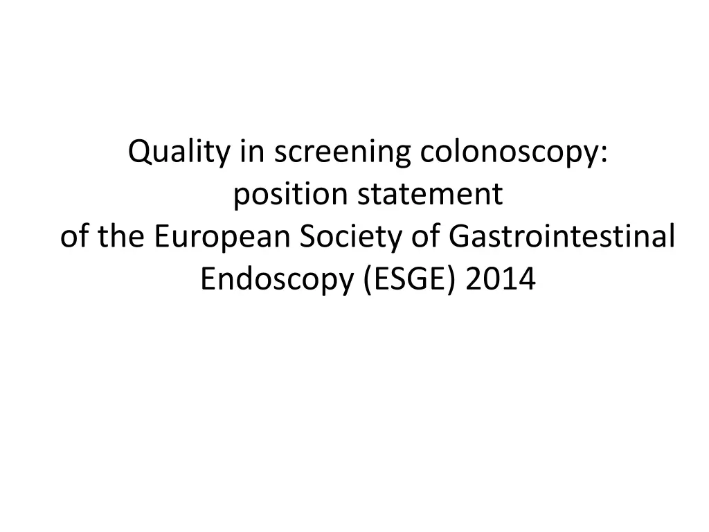 quality in screening colonoscopy position