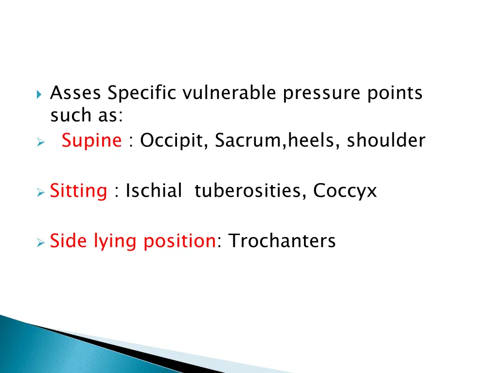 asses specific vulnerable pressure points such