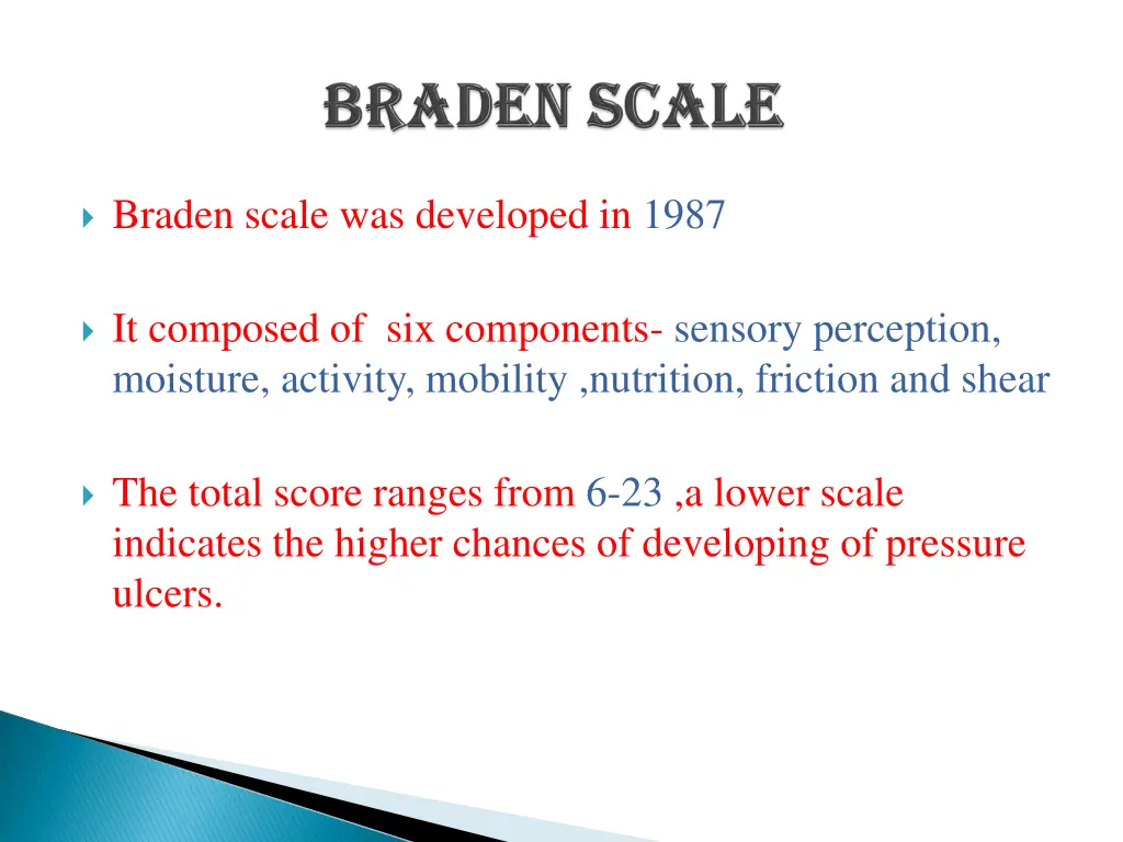 braden scale was developed in 1987