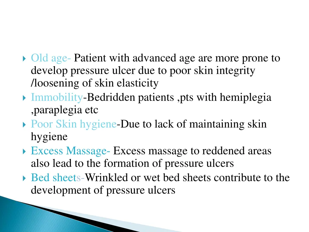 old age patient with advanced age are more prone