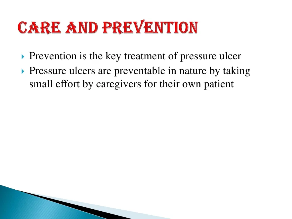 prevention is the key treatment of pressure ulcer