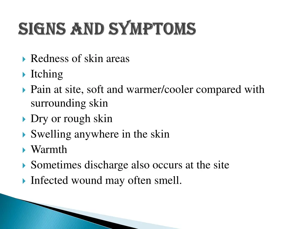 redness of skin areas itching pain at site soft