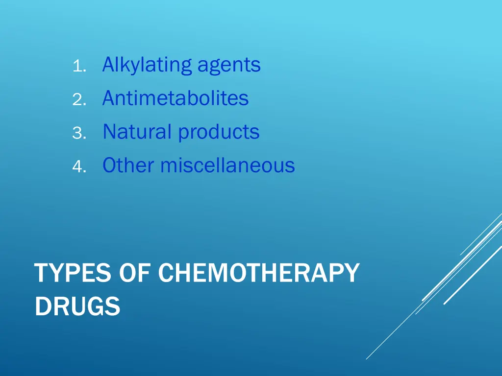 1 alkylating agents 2 antimetabolites 3 natural