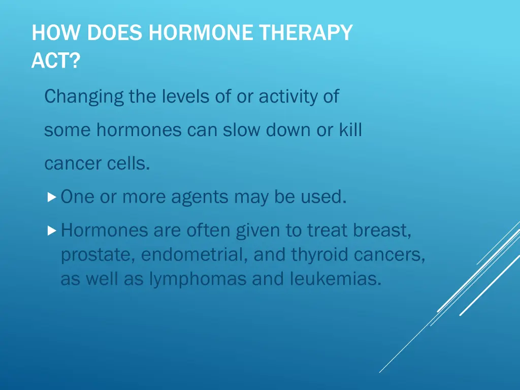 how does hormone therapy act
