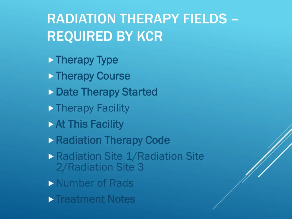 radiation therapy fields required by kcr