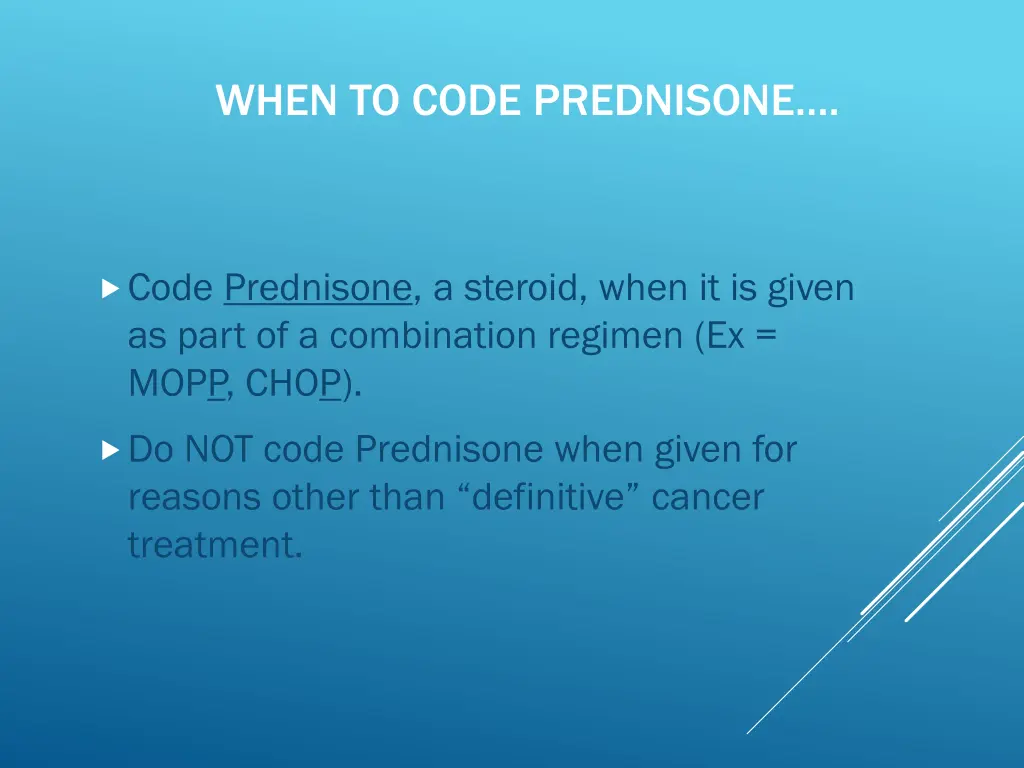 when to code prednisone