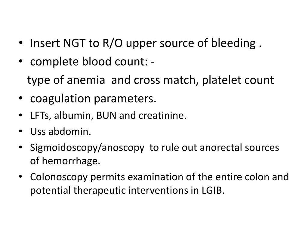 insert ngt to r o upper source of bleeding