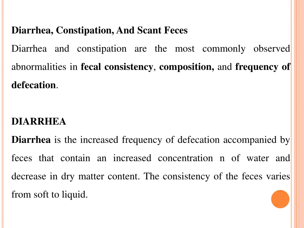 diarrhea constipation and scant feces