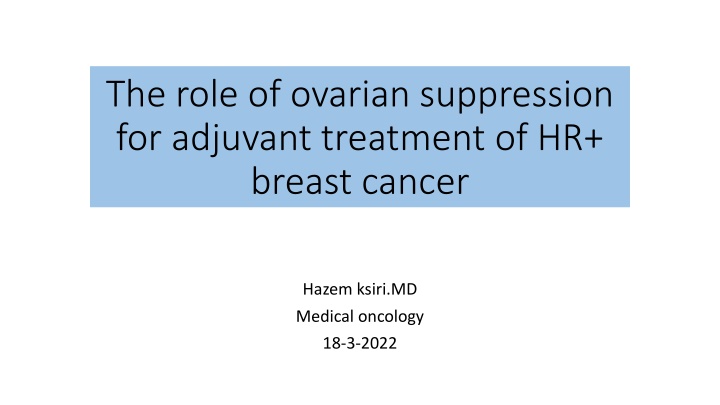 the role of ovarian suppression for adjuvant