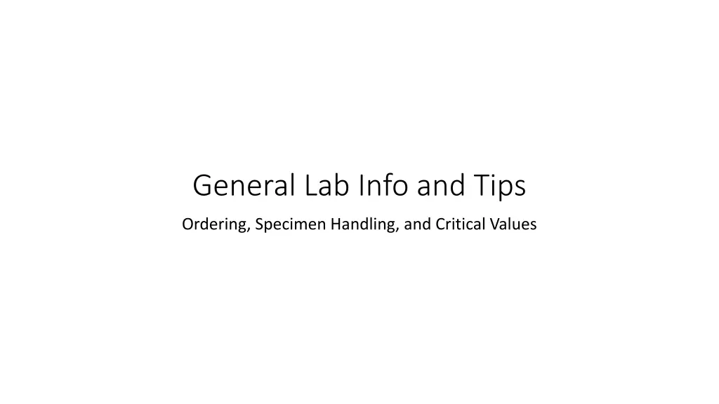 general lab info and tips
