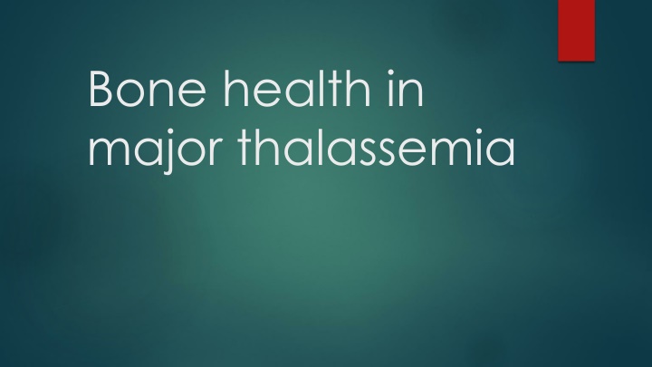 bone health in major thalassemia