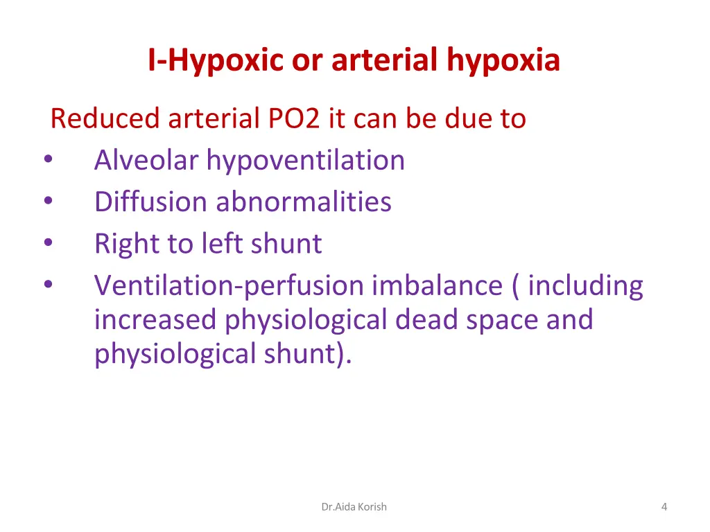 i hypoxic or arterial hypoxia