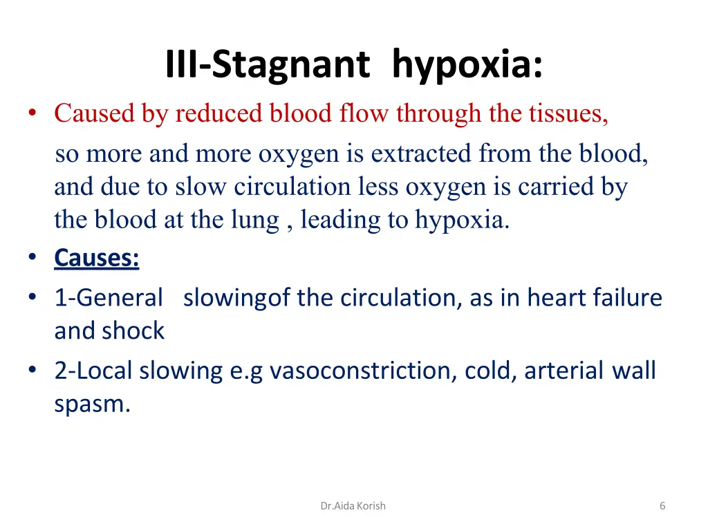 iii stagnant hypoxia caused by reduced blood flow