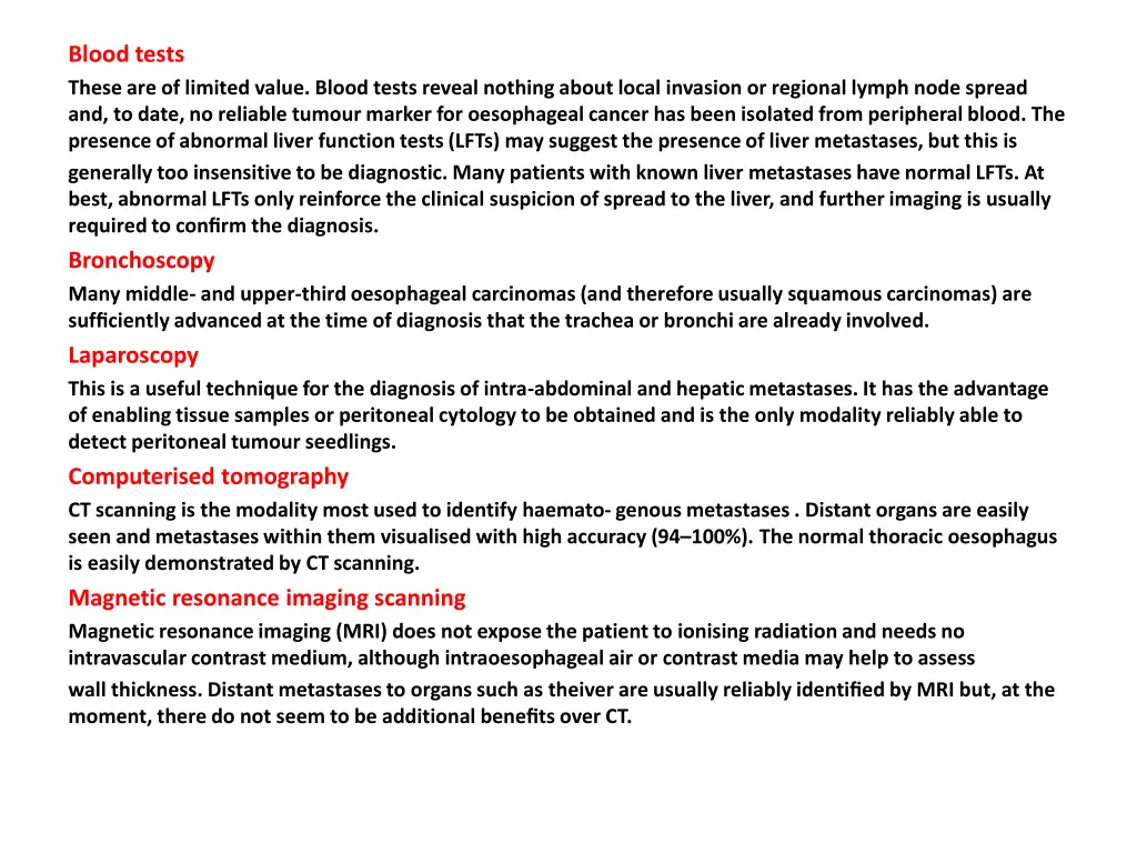 blood tests these are of limited value blood
