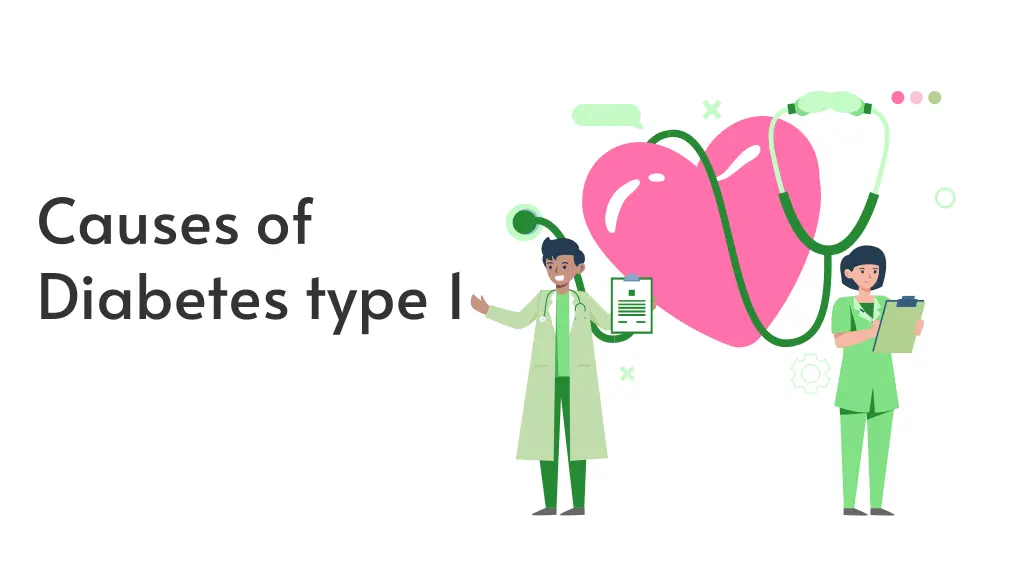 causes of diabetes type 1