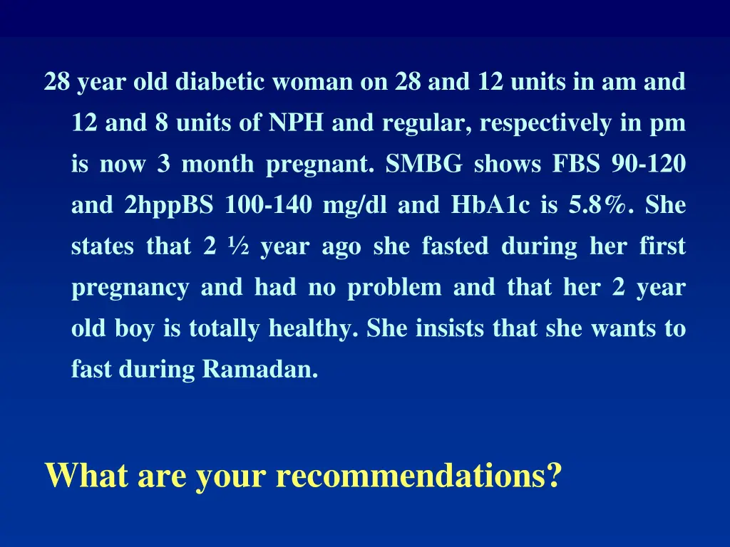 28 year old diabetic woman on 28 and 12 units