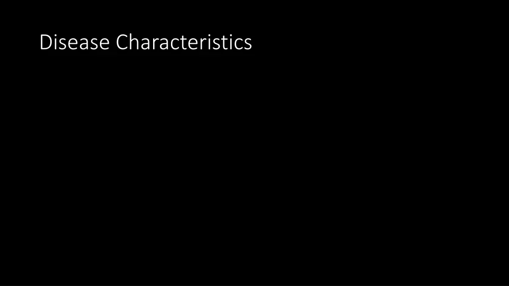 disease characteristics