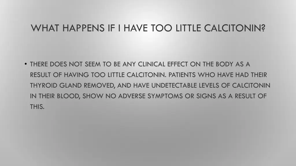 what happens if i have too little calcitonin