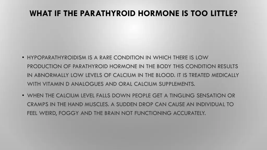 what if the parathyroid hormone is too little