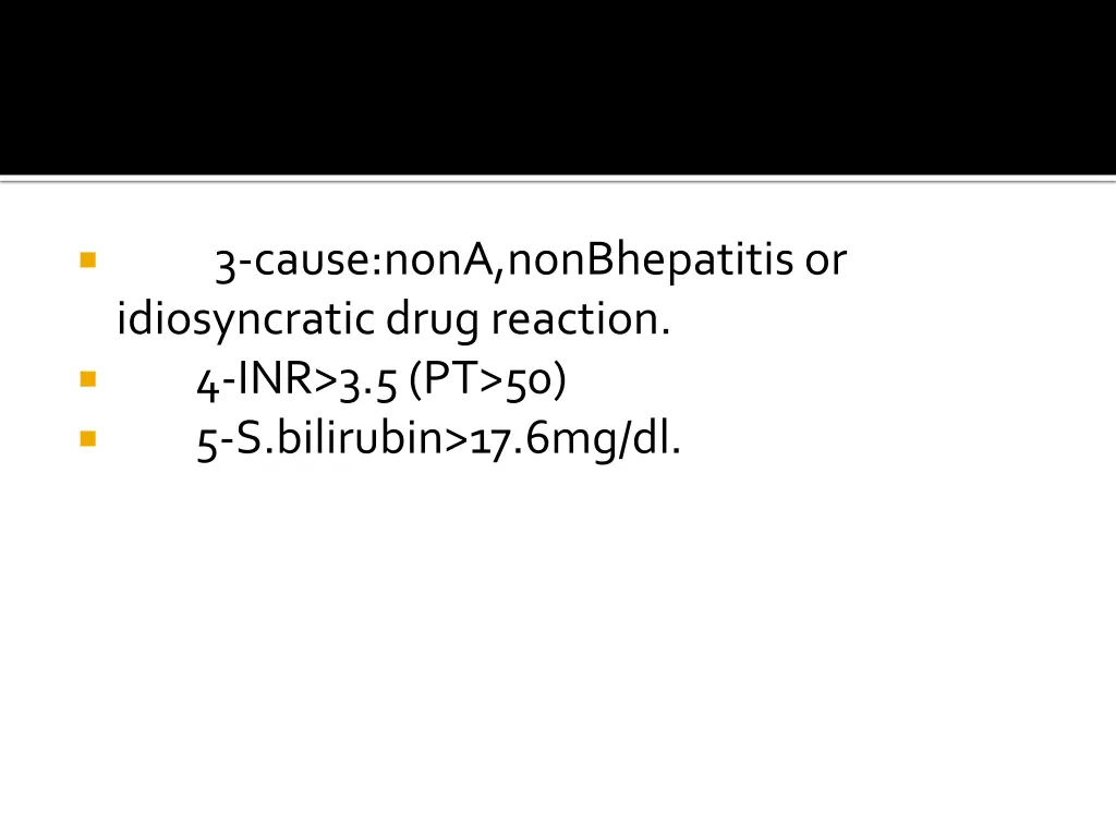3 cause nona nonbhepatitis or idiosyncratic drug